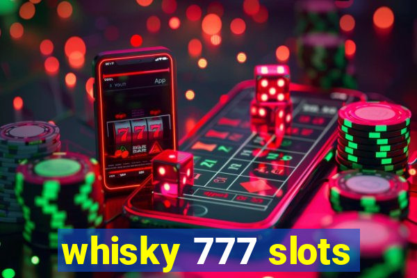 whisky 777 slots